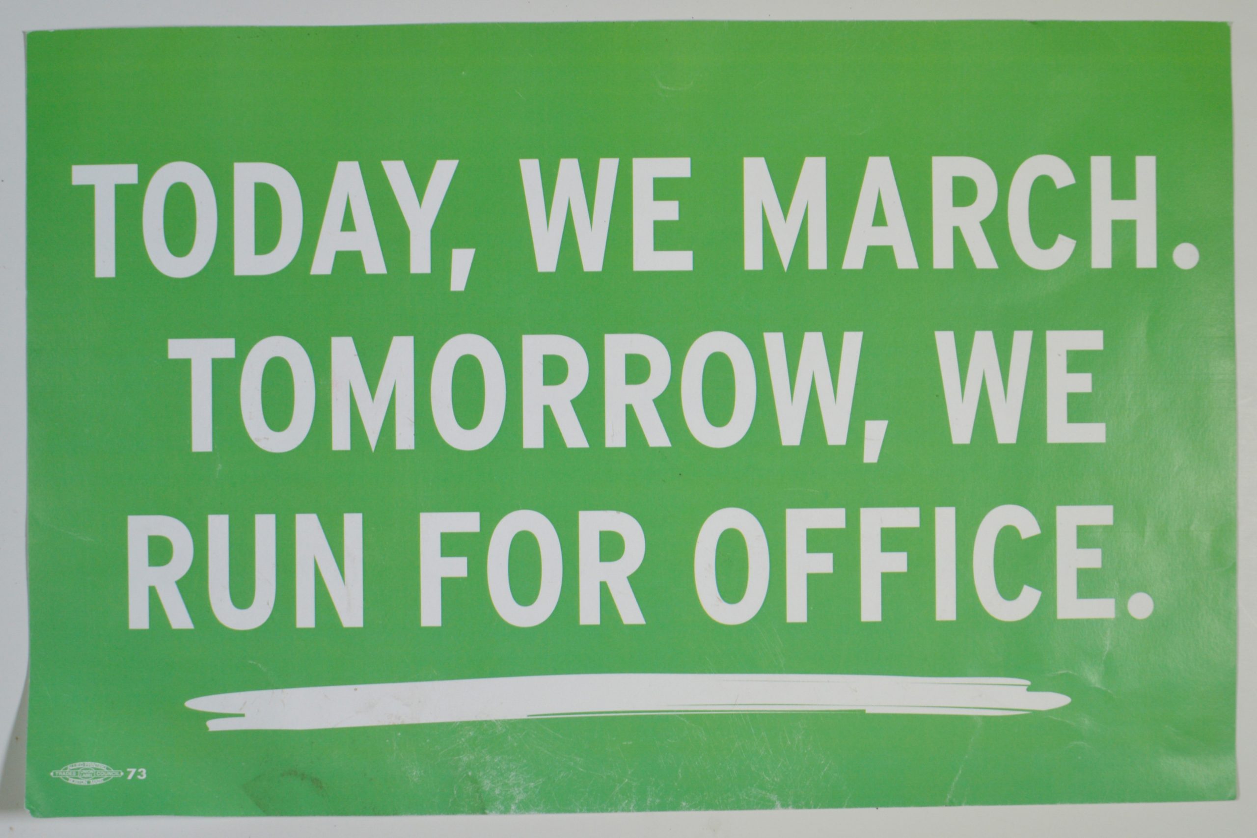 A typographic poster stating Today, We March. Tomorrow, We Run For Office.