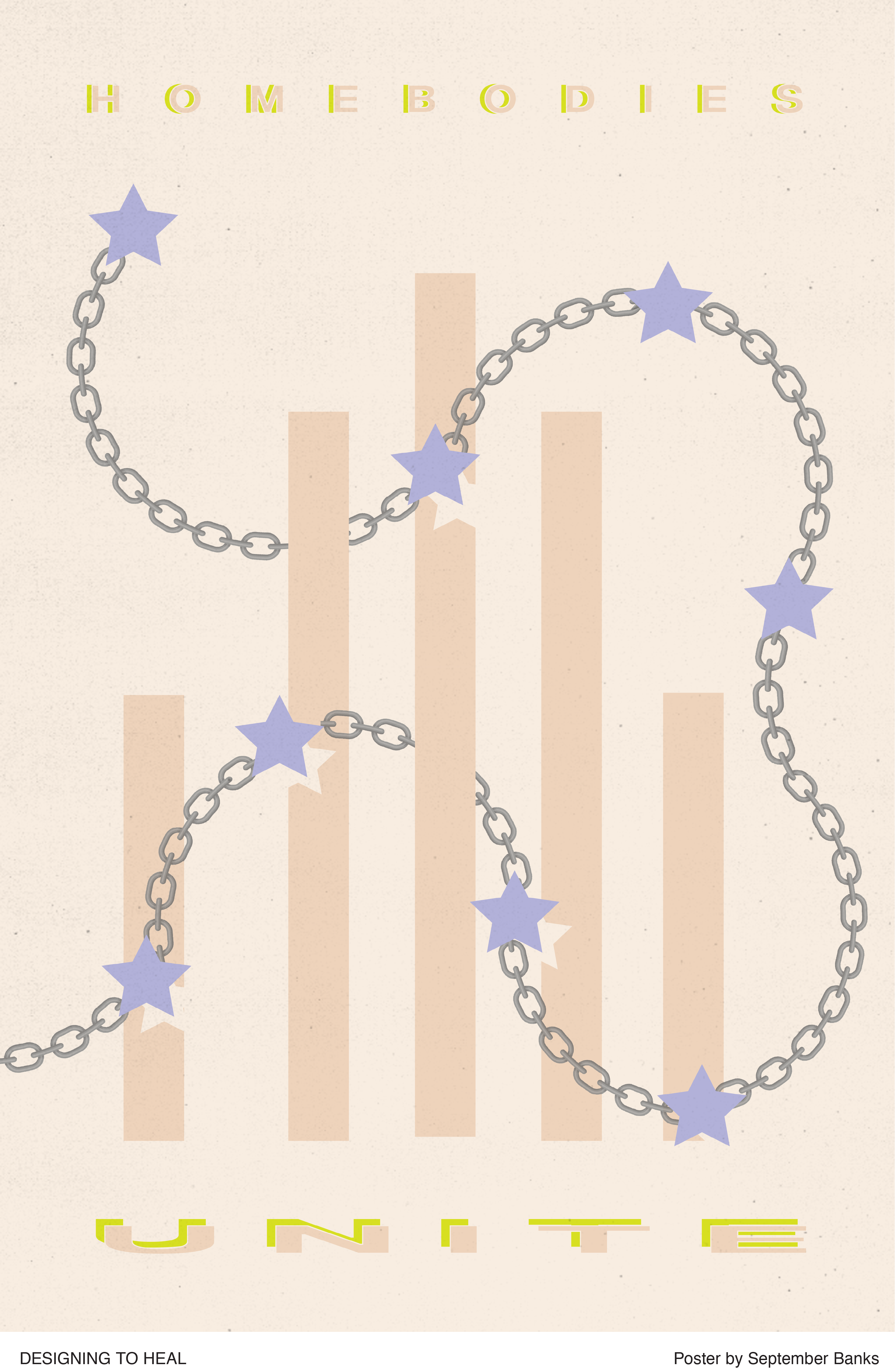 illustrational poster of a chain with stars overlapping vertical bars and the words Homebodies Unite