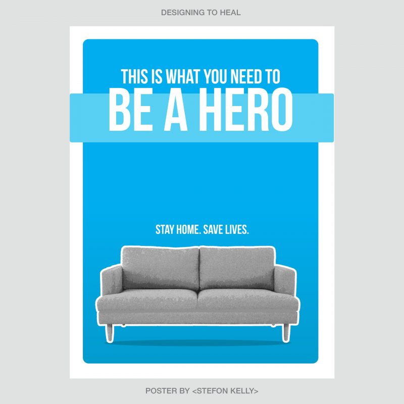 type-based poster that states this is what you need to be a hero: stay home. save lives. With picture of a couch