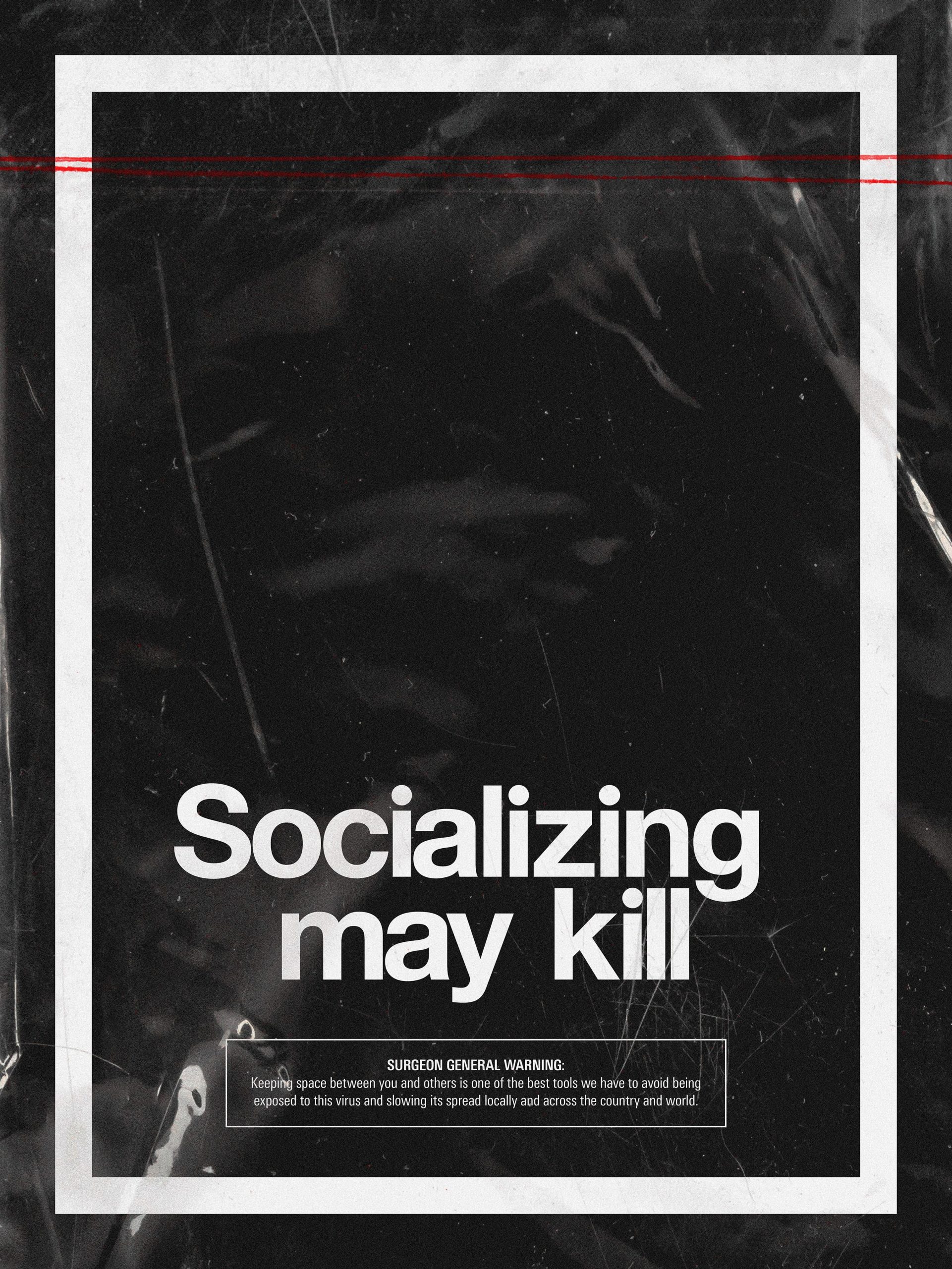 type-based poster with the words Socializing may kill in a white border against a black background
