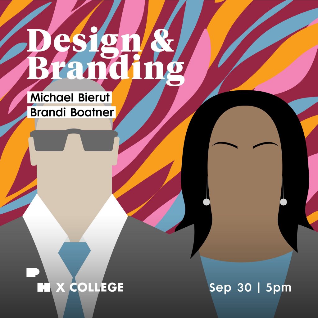 An announcement promoting an event featuring a graphic of a white man and woman of color against undulating orange, teal, and pink forms dancing across a maroon background. Text reads Design and Branding Michael Bierut Brandi Boatner PH X College September 30 5pm.