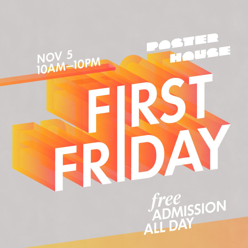 Gray and orange with decorative text graphic promoting First Friday at Poster House, Free Admission on November 5.