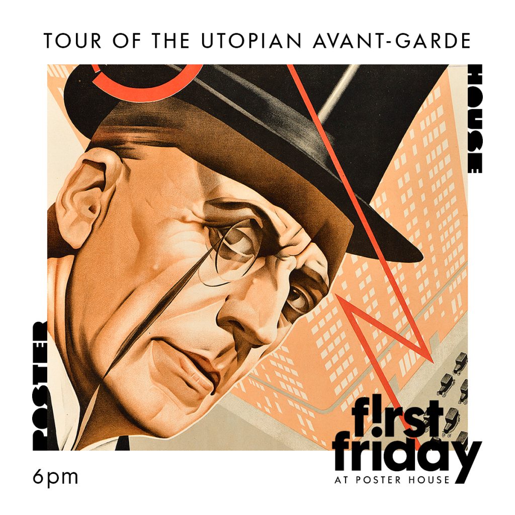 Announcement promoting an event featuring a cropped poster of a man wearing a monocle and a black top hat at angles to a skyscraper. Text reads Tour of the Utopian Avant-Garde Poster House 6pm First Friday at Poster House.