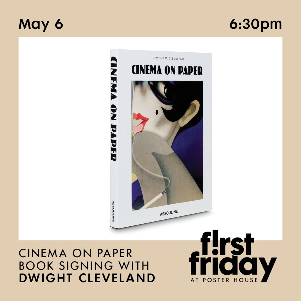 First Friday promotion featuring a photo of a book with a woman smiling with red lipstick on the cover on a white background. Text reads May 6 6:30pm Cinema on Paper, Book Signing with Dwight Cleveland First Friday at Poster House.