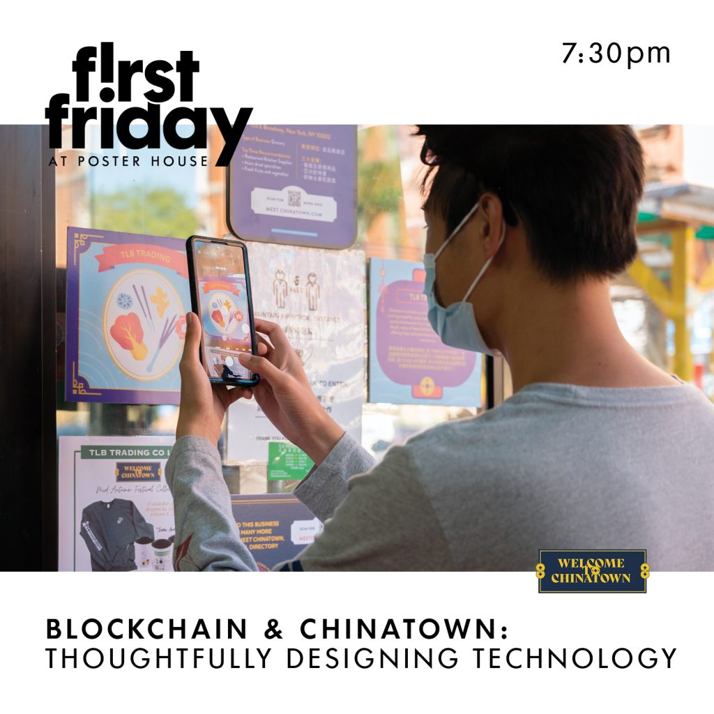 First Friday promotion featuring a photo of a man scanning a VR poster with his phone. Text reads First Friday at Poster House 7:30pm Welcome to Chinatown Blockchain and Chinatown: Thoughtfully Designing Technology