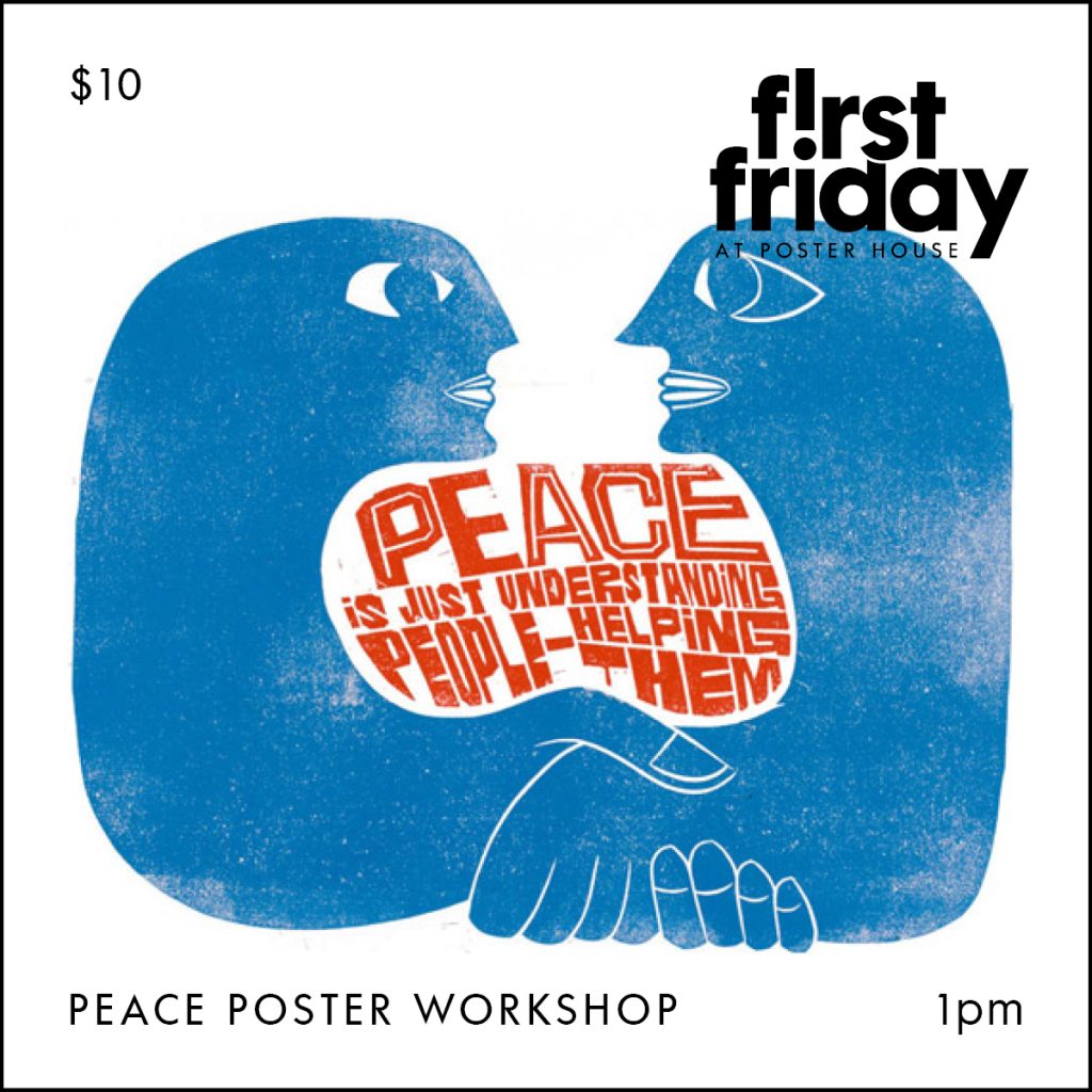 First Friday promotion featuring a letterpress poster of two blue faces shaking hands. Text reads $10 First Friday at Poster House Peace Poster Workshop 1pm.