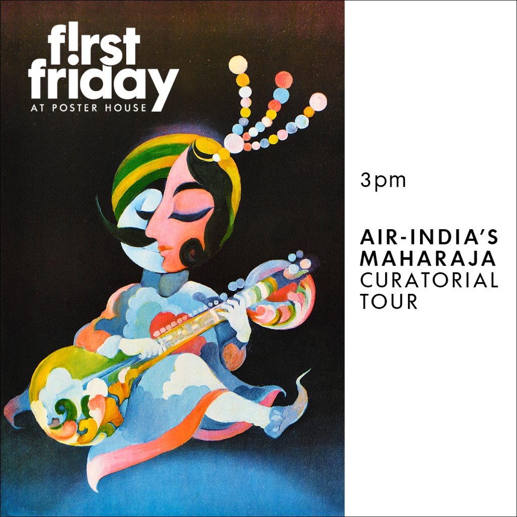 Announcement promoting a First Friday event featuring an Air-India poster of a dual-faced Maharaja playing the sitar. First Friday at Poster House 3pm Air-India's Maharaja curatorial tours.