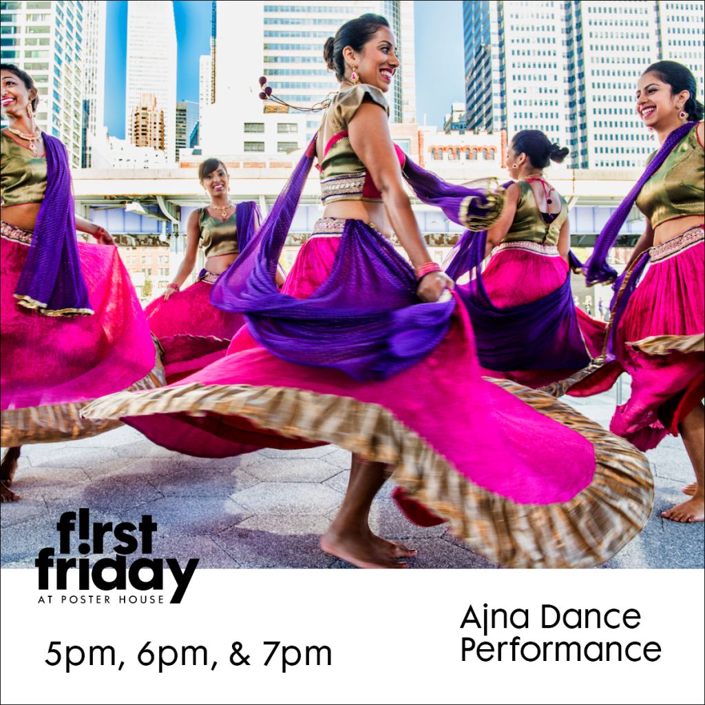 Announcement promoting First Friday featuring a photograph of Indian women dancing. Text reads First Friday at Poster House 5pm, 6pm, and 7pm Ajna Performance.