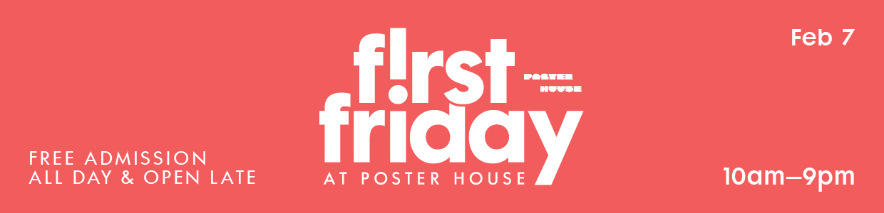 A pinkish red rectangle with black lettering detailing event information about First Friday on February 7 from 10am to 9pm with free admission all day and open late