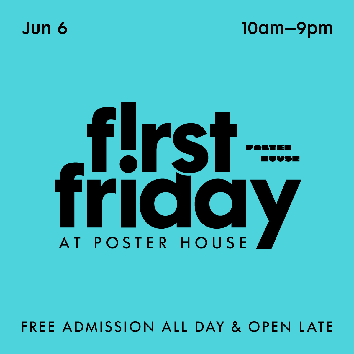 Graphic advertising First Friday happening on June 6 with free admission all day and open late till 9pm