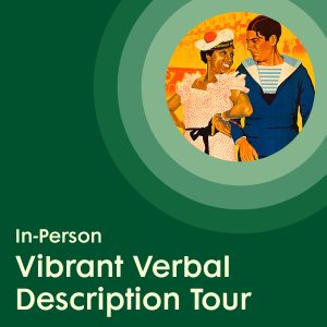 Graphic with a forest green background, featuring an two illustrated figures gazing at each other, surrounded by light green concentric circles, placed above white text promoting an in-person Vibrant Verbal Description Tour.
