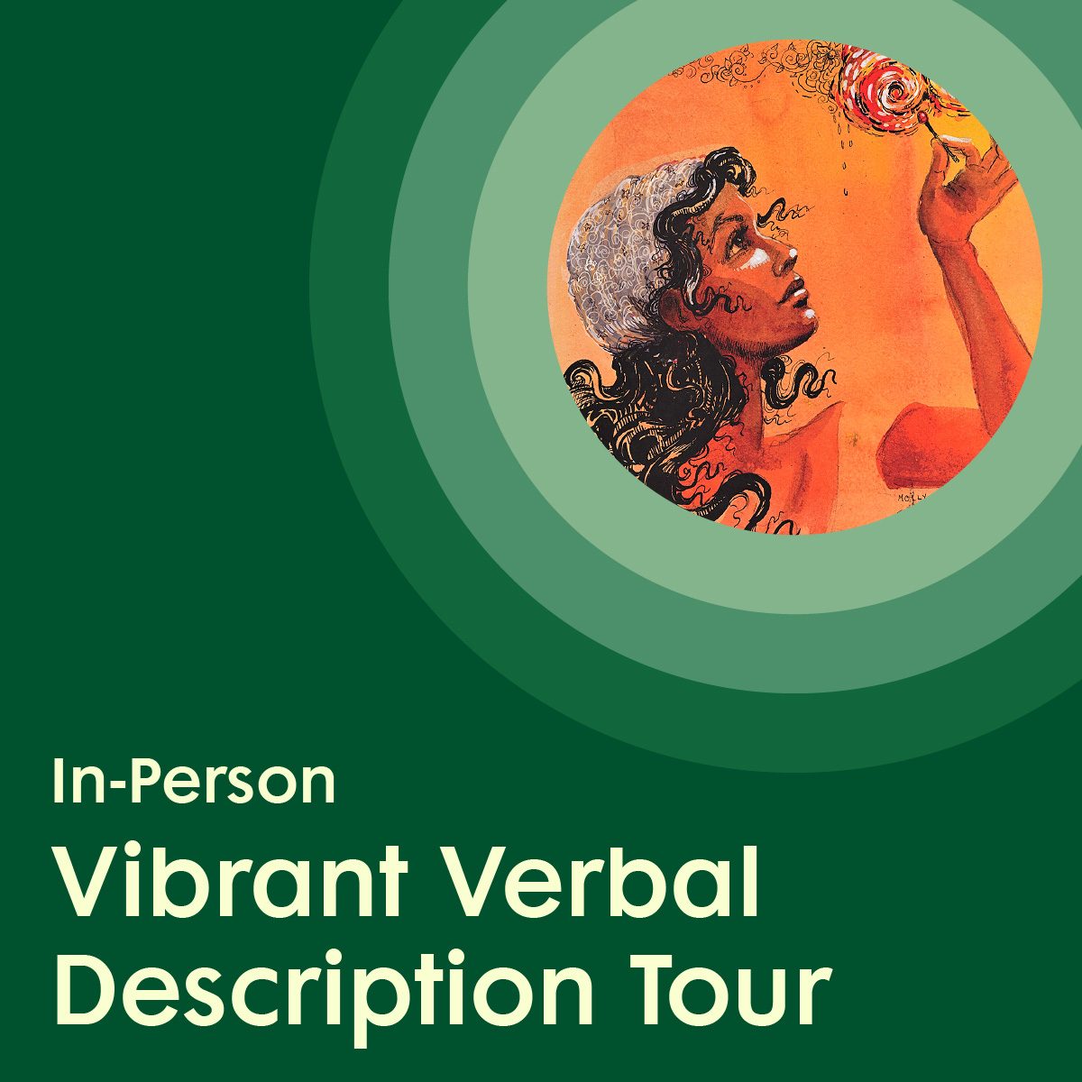 Graphic with a forest green background, featuring an illustrated figure holding a lit match surrounded by lighter green concentric circles, placed above white text promoting an in-person Vibrant Verbal Description Tour.