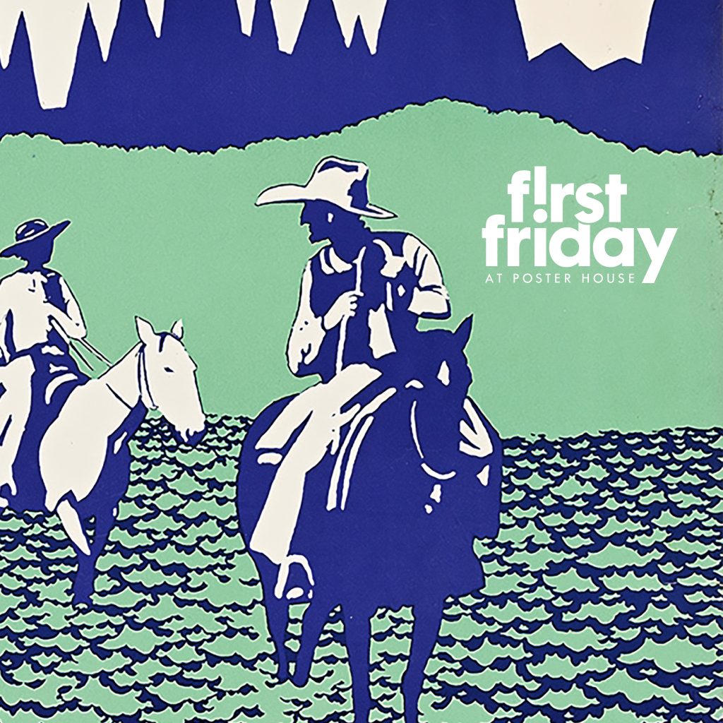Poster illustrated in green, blue and white featuring two people on horseback with the Poster House First Friday logo superimposed on top.