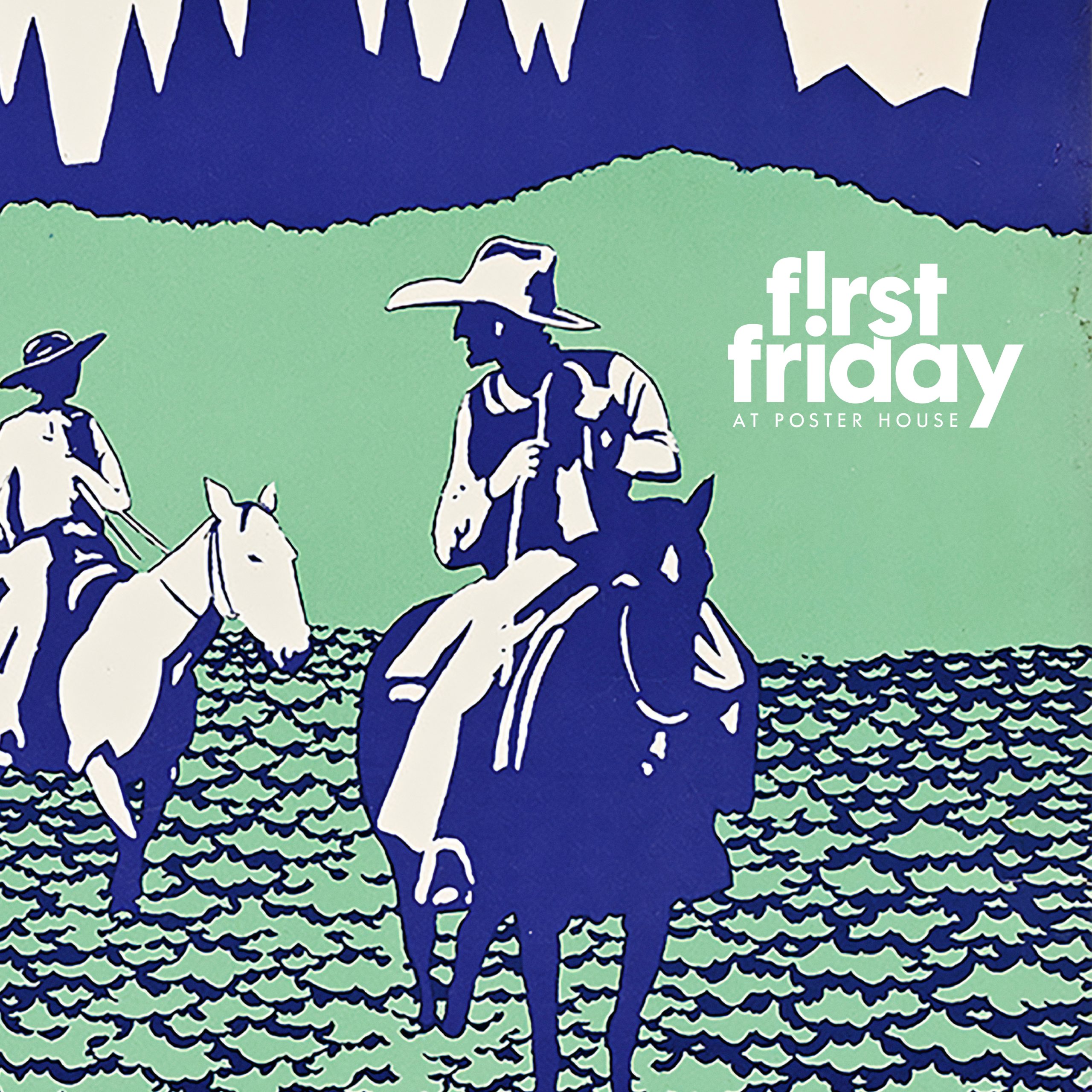 Poster illustrated in green, blue and white featuring two people on horseback with the Poster House First Friday logo superimposed on top.