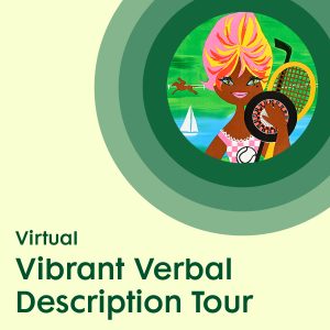 a cute illustrated figure holding sports equipment, placed inside green concentric circles and above green text promoting a Virtual Vibrant Verbal Description Tour.