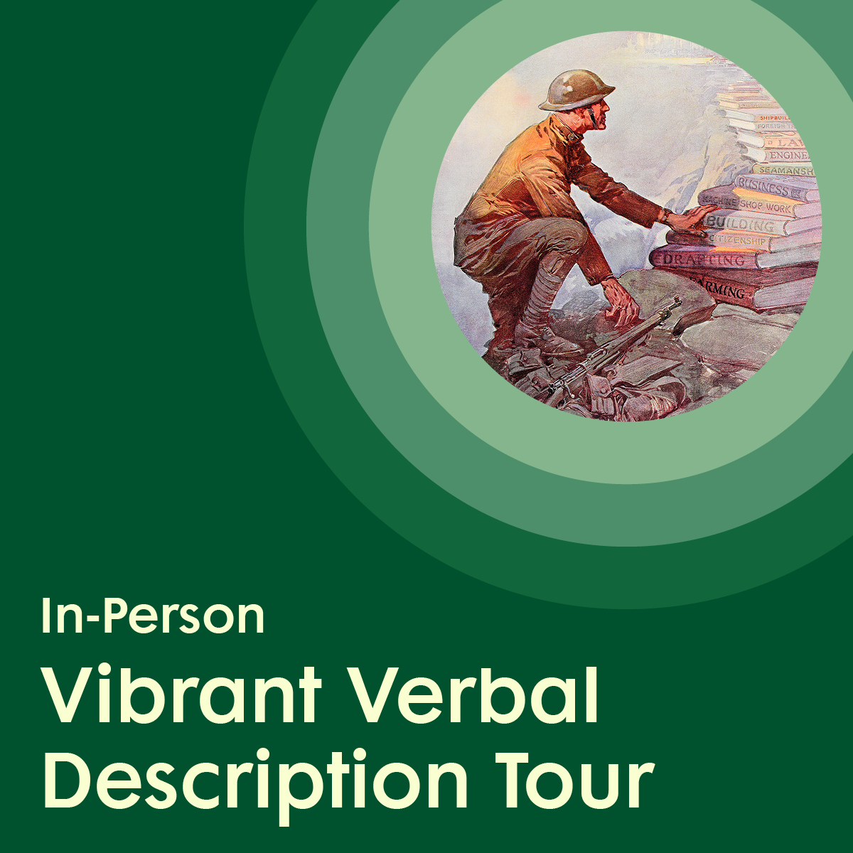 An illustration of a solider and stack of books surrounded by green concentric circles, placed above white text promoting a Virtual Vibrant Verbal Description Tour.